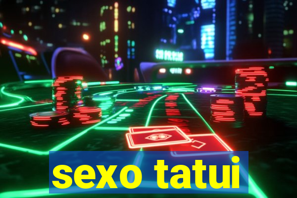 sexo tatui